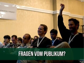 Fragen vom Publikum?Fragen vom Publikum?
5858 // 6161
[b21][b21]
 