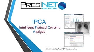 IPCA
Intelligent Protocol Content
Analysis
 