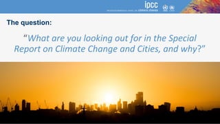 The road ahead for the IPCC Special Report on Climate Change and Cities ...
