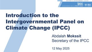 Introduction to the Intergovernmental Panel on Climate Change (IPCC ...