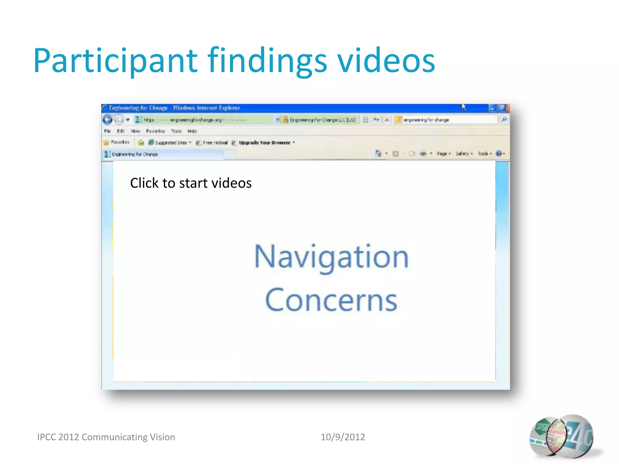 Participant findings videos




IPCC 2012 Communicating Vision   10/9/2012
 