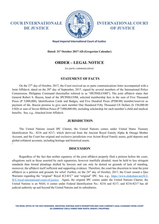 Royal Imperial Internatonal Court of Justie
Dated: 31st
October 2017 AD (Gregorian Calendar)
ORDER – LEGAL NOTICE
(ex part...