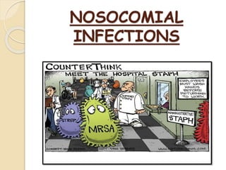NOSOCOMIAL
INFECTIONS
 