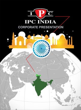 I CP
IPC INDIA
CORPORATE PRESENTATION
 