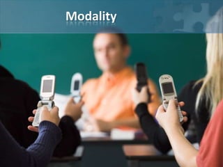 Modality
 