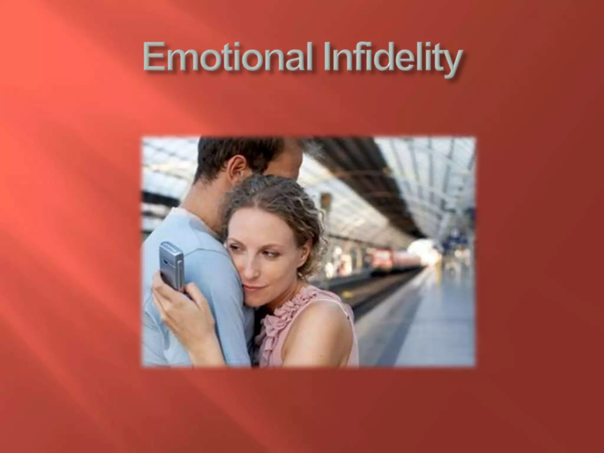 Emotional Infidelity
