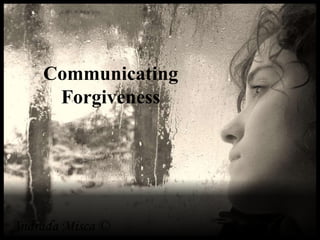 Communicating Forgiveness 