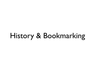 History & Bookmarking
 