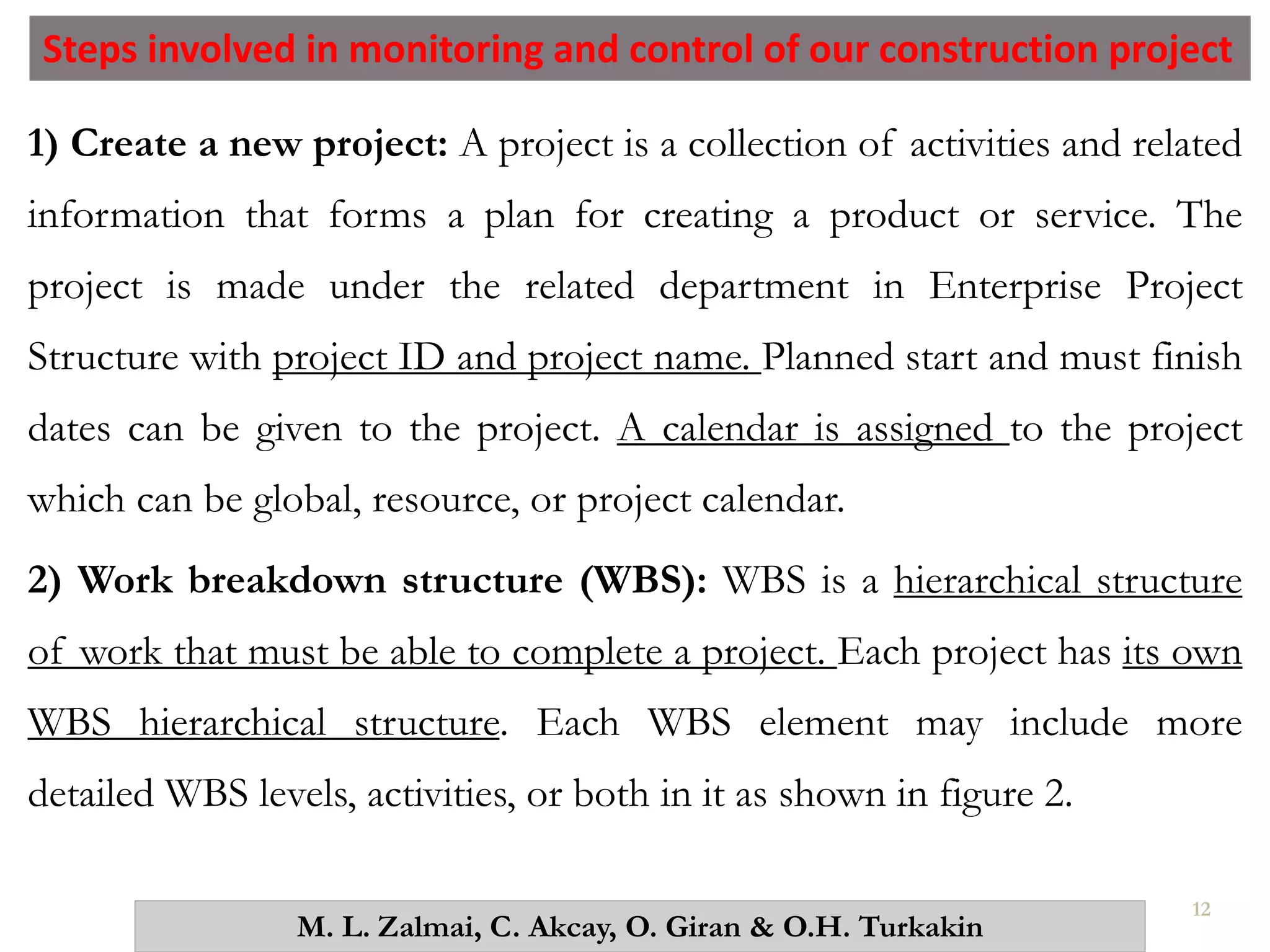 Performance Evaluation of Construction Projects by EVM Method, Using Primavera P6 – A Case Study in Istanbul, Turkey