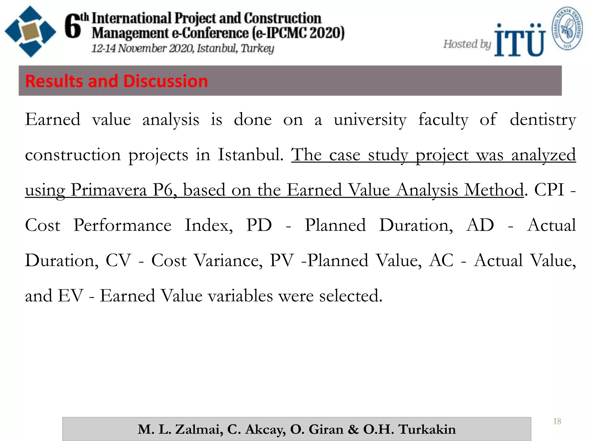Performance Evaluation of Construction Projects by EVM Method, Using Primavera P6 – A Case Study in Istanbul, Turkey