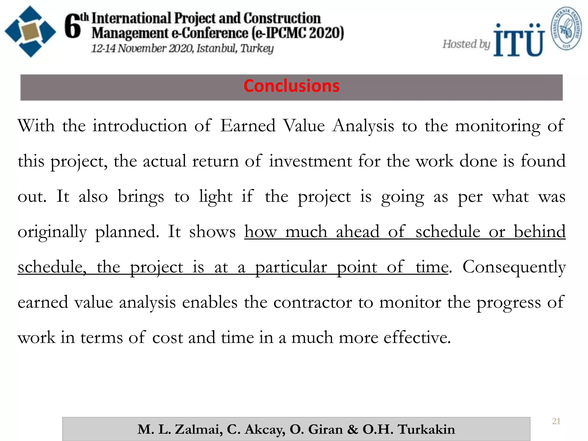 Performance Evaluation of Construction Projects by EVM Method, Using Primavera P6 – A Case Study in Istanbul, Turkey