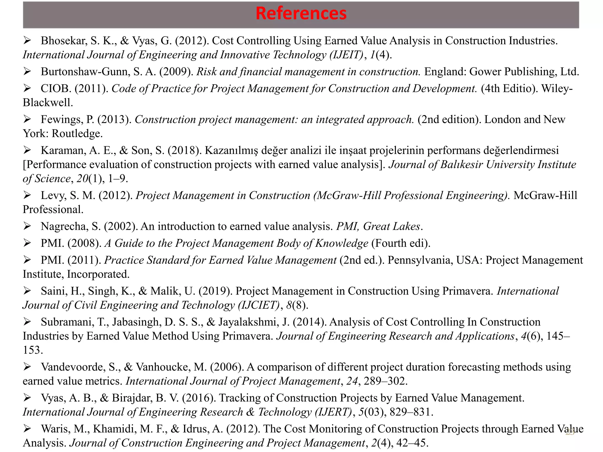 Performance Evaluation of Construction Projects by EVM Method, Using Primavera P6 – A Case Study in Istanbul, Turkey