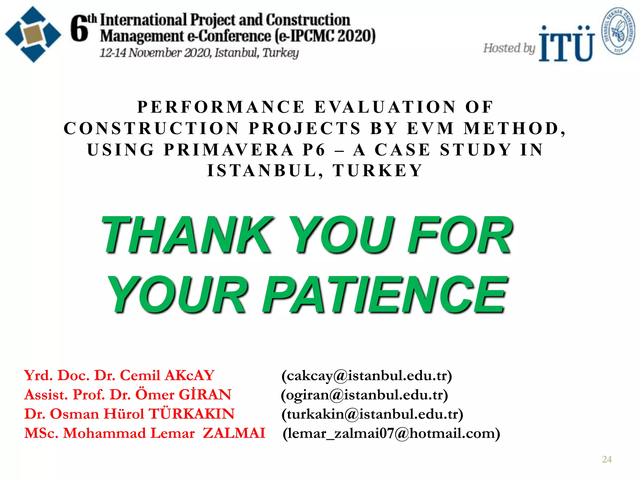 Performance Evaluation of Construction Projects by EVM Method, Using Primavera P6 – A Case Study in Istanbul, Turkey