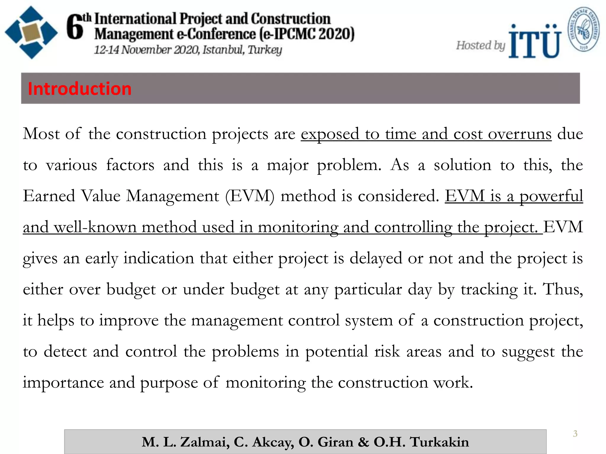 Performance Evaluation of Construction Projects by EVM Method, Using Primavera P6 – A Case Study in Istanbul, Turkey