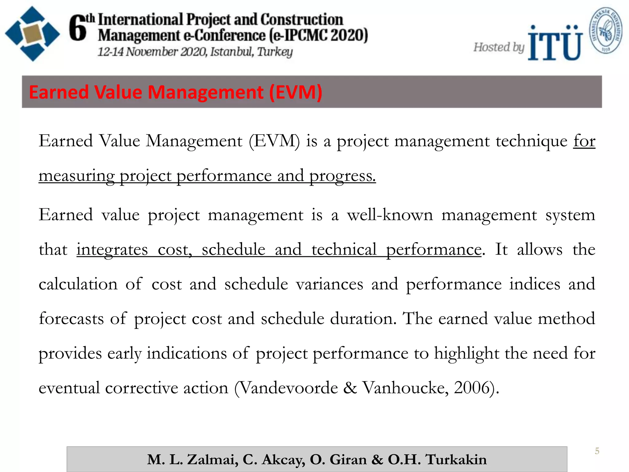 Performance Evaluation of Construction Projects by EVM Method, Using Primavera P6 – A Case Study in Istanbul, Turkey