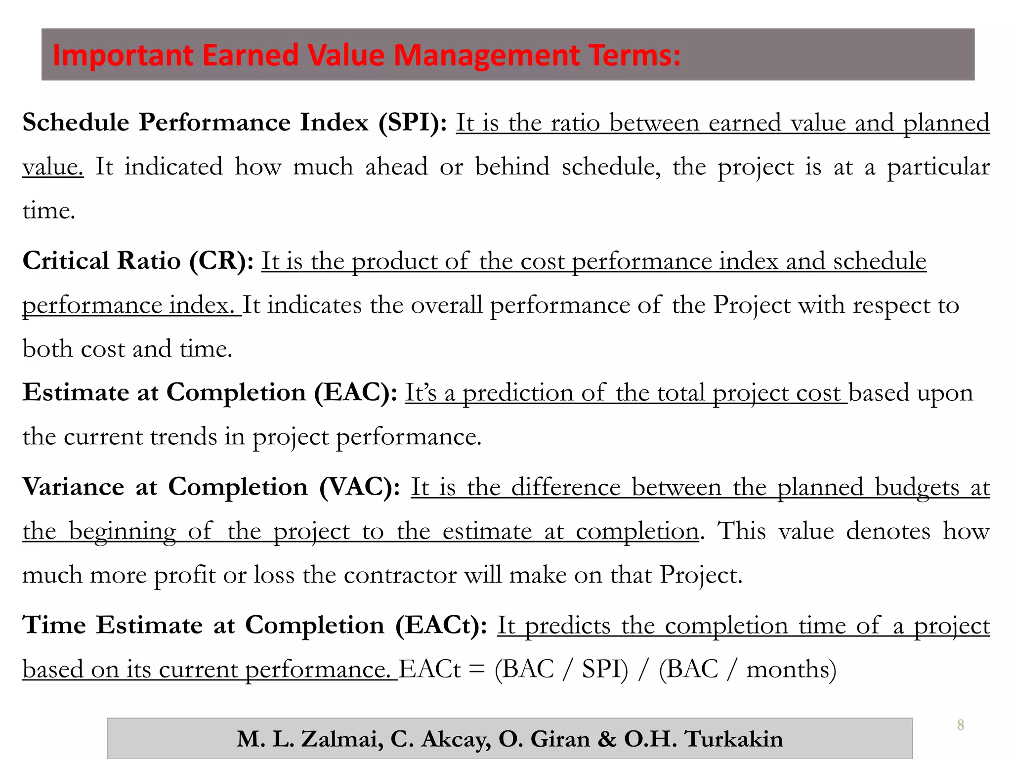 Performance Evaluation of Construction Projects by EVM Method, Using Primavera P6 – A Case Study in Istanbul, Turkey