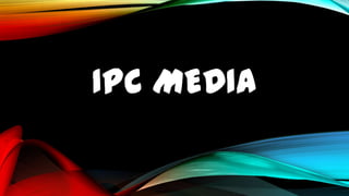 IPC MEDIA

 
