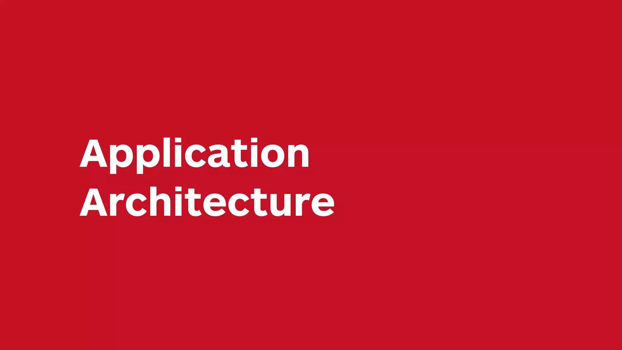 Application Architecture 