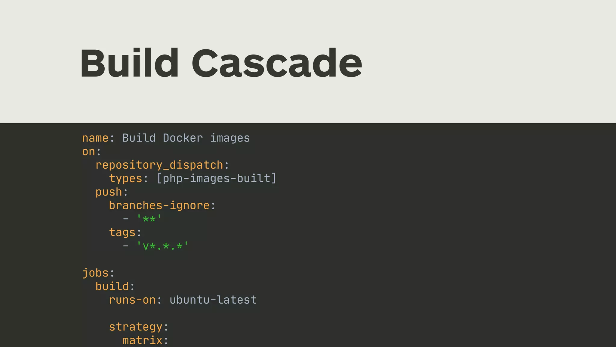Build Cascade name: Build Docker images on: repository_dispatch: types: [php-images-built] push: branches-ignore: - '**' tags: - 'v*.*.*' jobs: build: runs-on: ubuntu-latest strategy: matrix: 