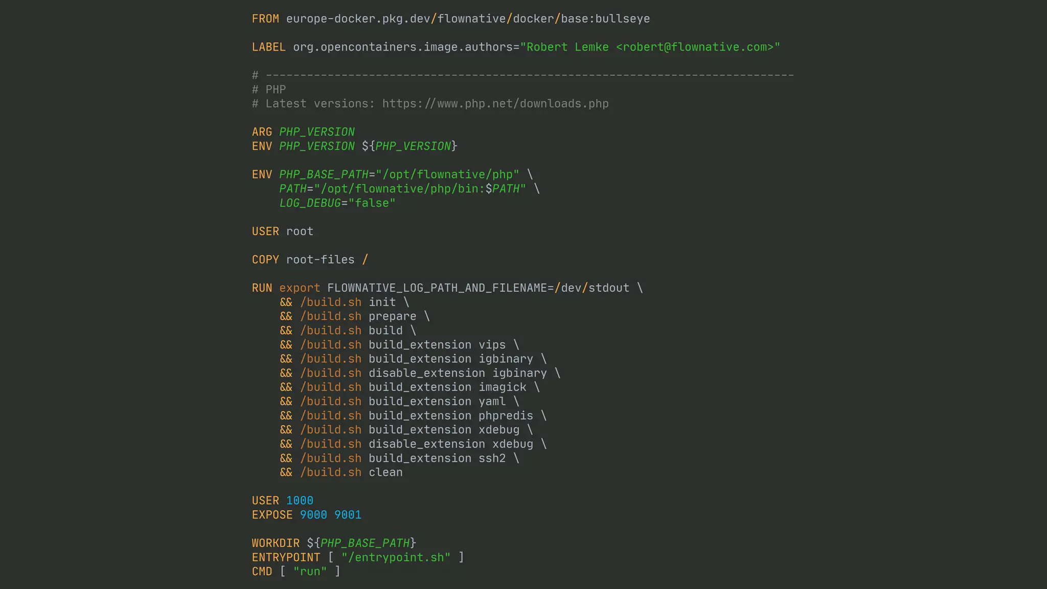 FROM europe-docker.pkg.dev/flownative/docker/base:bullseye LABEL org.opencontainers.image.authors="Robert Lemke <robert@flownative.com>" # ----------------------------------------------------------------------------- # PHP # Latest versions: https: / / www.php.net/downloads.php ARG PHP_VERSION ENV PHP_VERSION ${PHP_VERSION} ENV PHP_BASE_PATH="/opt/flownative/php" PATH="/opt/flownative/php/bin:$PATH" LOG_DEBUG="false" USER root COPY root-files / RUN export FLOWNATIVE_LOG_PATH_AND_FILENAME=/dev/stdout & & /build.sh init & & /build.sh prepare & & /build.sh build & & /build.sh build_extension vips & & /build.sh build_extension igbinary & & /build.sh disable_extension igbinary & & /build.sh build_extension imagick & & /build.sh build_extension yaml & & /build.sh build_extension phpredis & & /build.sh build_extension xdebug & & /build.sh disable_extension xdebug & & /build.sh build_extension ssh2 & & /build.sh clean USER 1000 EXPOSE 9000 9001 WORKDIR ${PHP_BASE_PATH} ENTRYPOINT [ "/entrypoint.sh" ] CMD [ "run" ] 