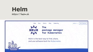Helm
https://helm.sh
 