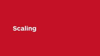 Scaling
 