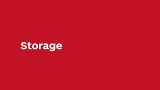 Storage
 
