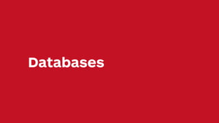 Databases
 