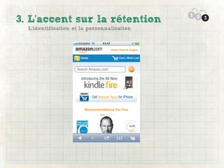 1 2
3. L’accent sur la rétention                    3

  L’identification et la personnalisation
 