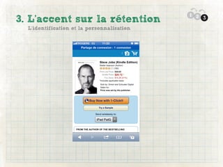 1 2
3. L’accent sur la rétention                    3

  L’identification et la personnalisation
 