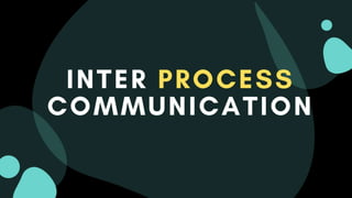 Inter Process Communication | PPT