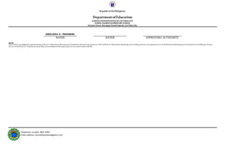 RepublicofthePhilippines
DepartmentofEducation
SCHOOLS DIVISIONOFFICEOF LAS PIÑAS CITY
DANIEL FAJARDO ELEMENTARY SCHOOL
San Jose Street, Barangay Daniel Fajardo, Las Piñas City
Telephone number: 869-3484
Email address:danielfajardoes@gmail.com
EMELINDA D. TESORERO
RATEE RATER APPROVING AUTHORITY
NOTE:
This shall be accomplished/updated during:i) Phase I: Performance Planning and Commitment,basedon theresultsof e-SAT; ii) Phase II: Performance Monitoring and Coaching,basedon the agreements on the Performance MonitoringandCoachingFormandMid-year Review
Form; and iii) Phase IV: Performance Rewarding and Development Planning, based on the actual results of IPCRF.
 