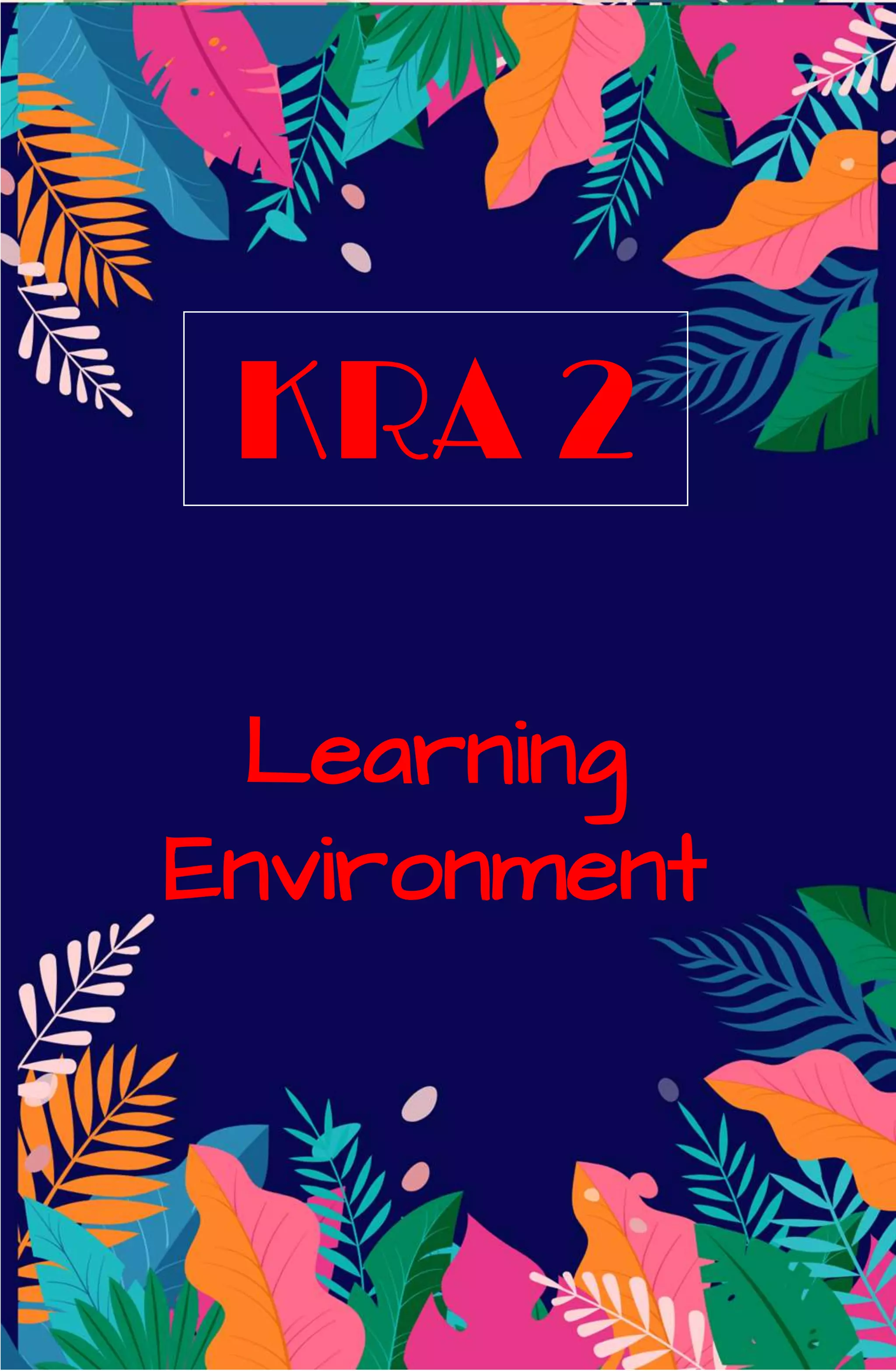 KRA 2
Learning
Environment
 