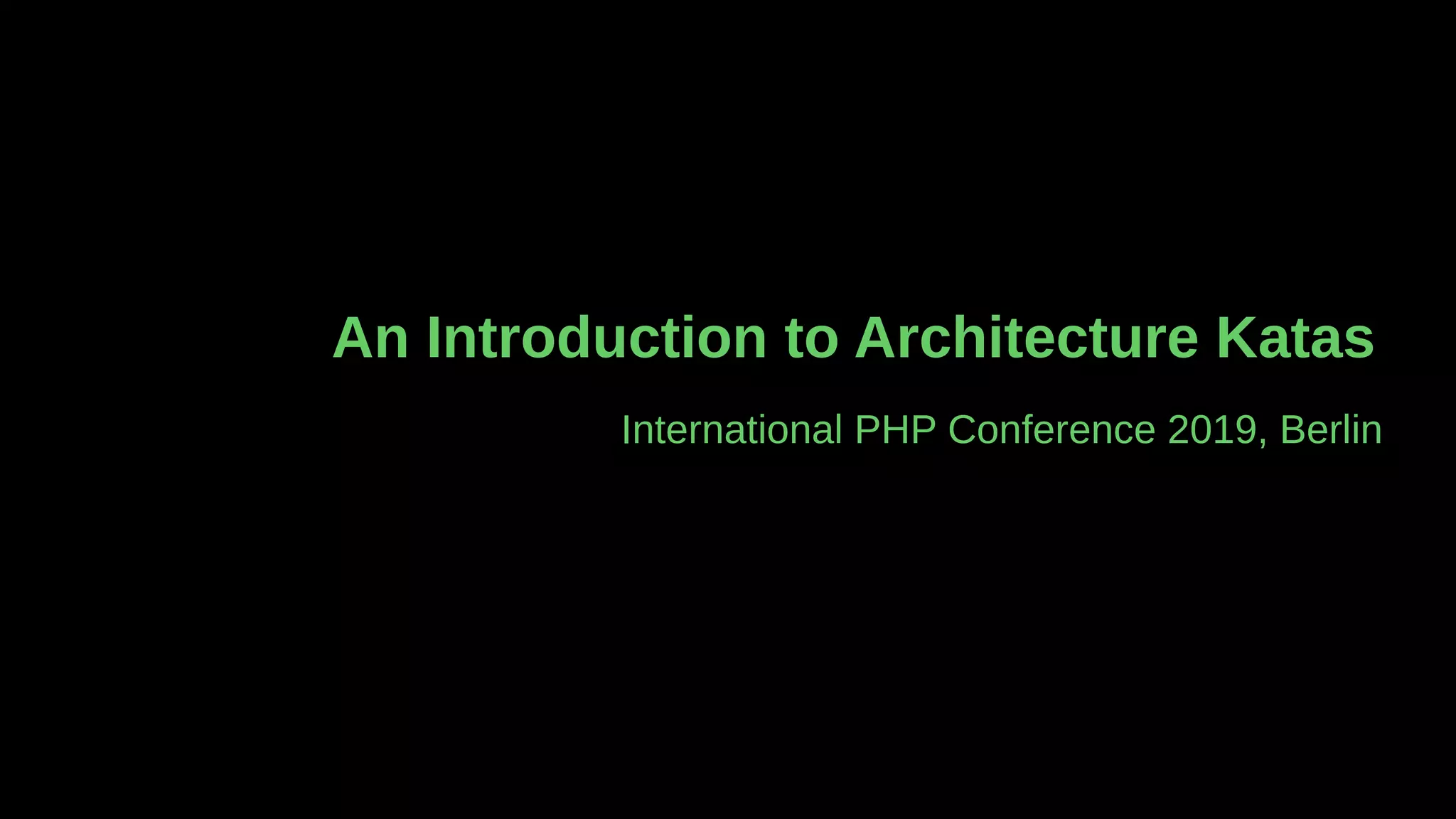 Introduction to architecture katas PPT