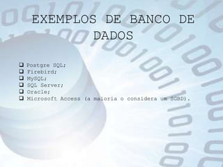 Interrogar a Base de dados;