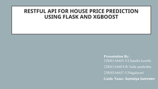 Samreen Api 2 RESTful API for Accurate House Price Prediction Using Flask and XGBoost ...