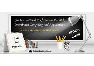 9th International Conference on Parallel, Distributed Computing and Applications (IPDCA 2020)
