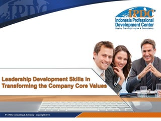 IPDC Training - Leadership Skills in Transforming the Company Core Values