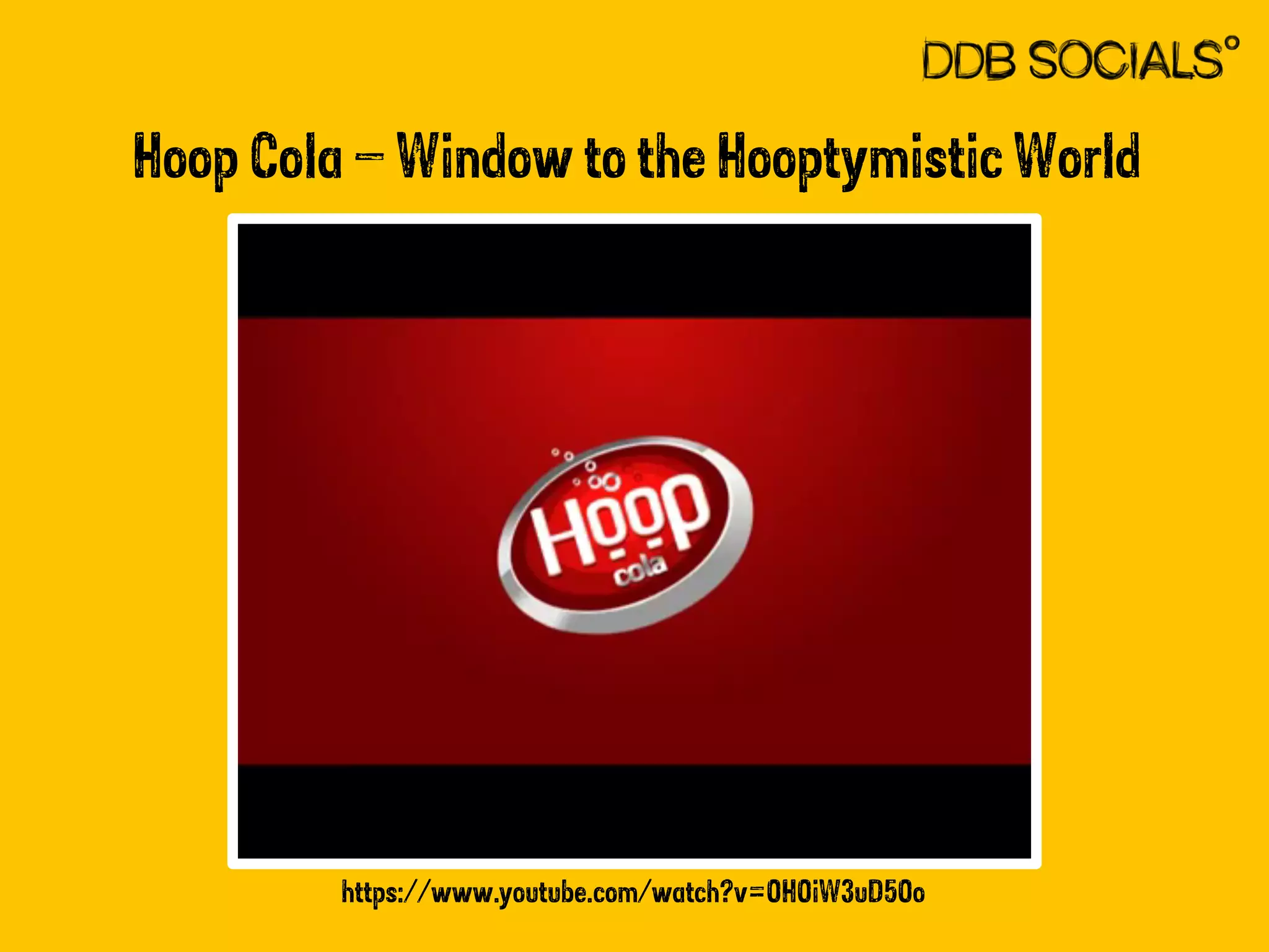 Hoop Cola – Window to the Hooptymistic World 
https://www.youtube.com/watch?v=OHOiW3uD5Oo 
 