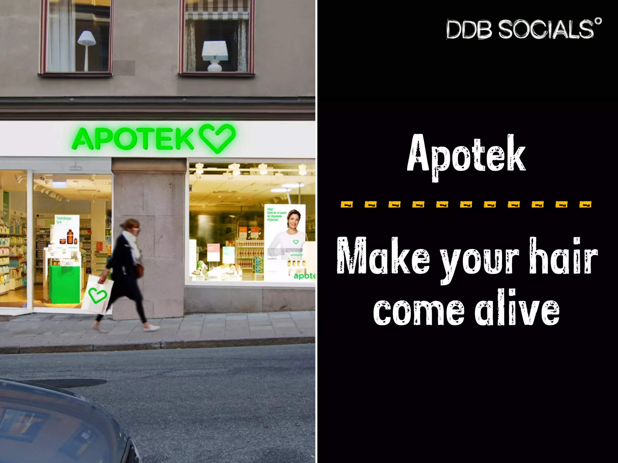 Apotek 
- - - - - - - - - - - 
Make your hair 
come alive 
 