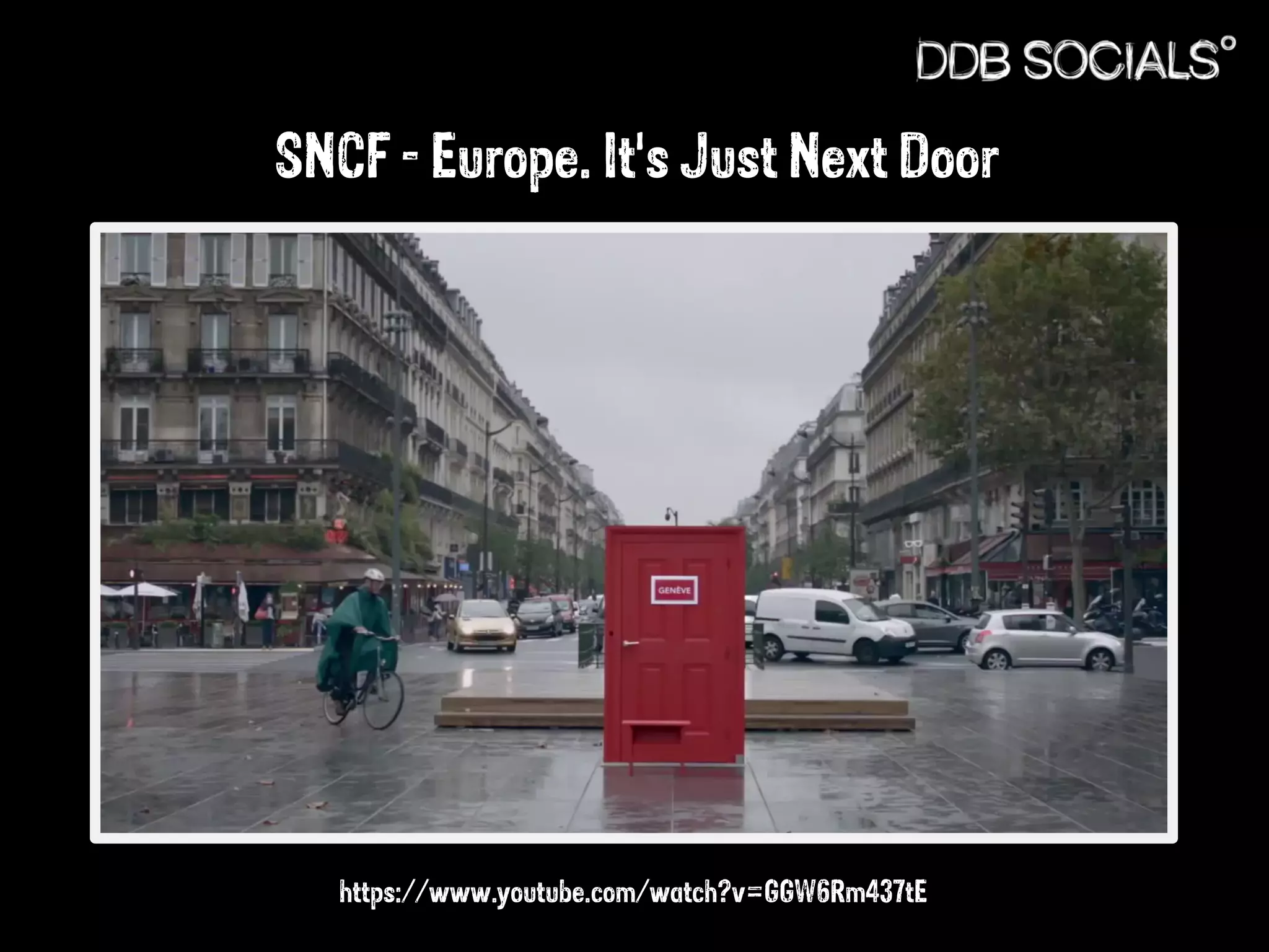 SNCF - Europe. It's Just Next Door 
https://www.youtube.com/watch?v=GGW6Rm437tE 
 