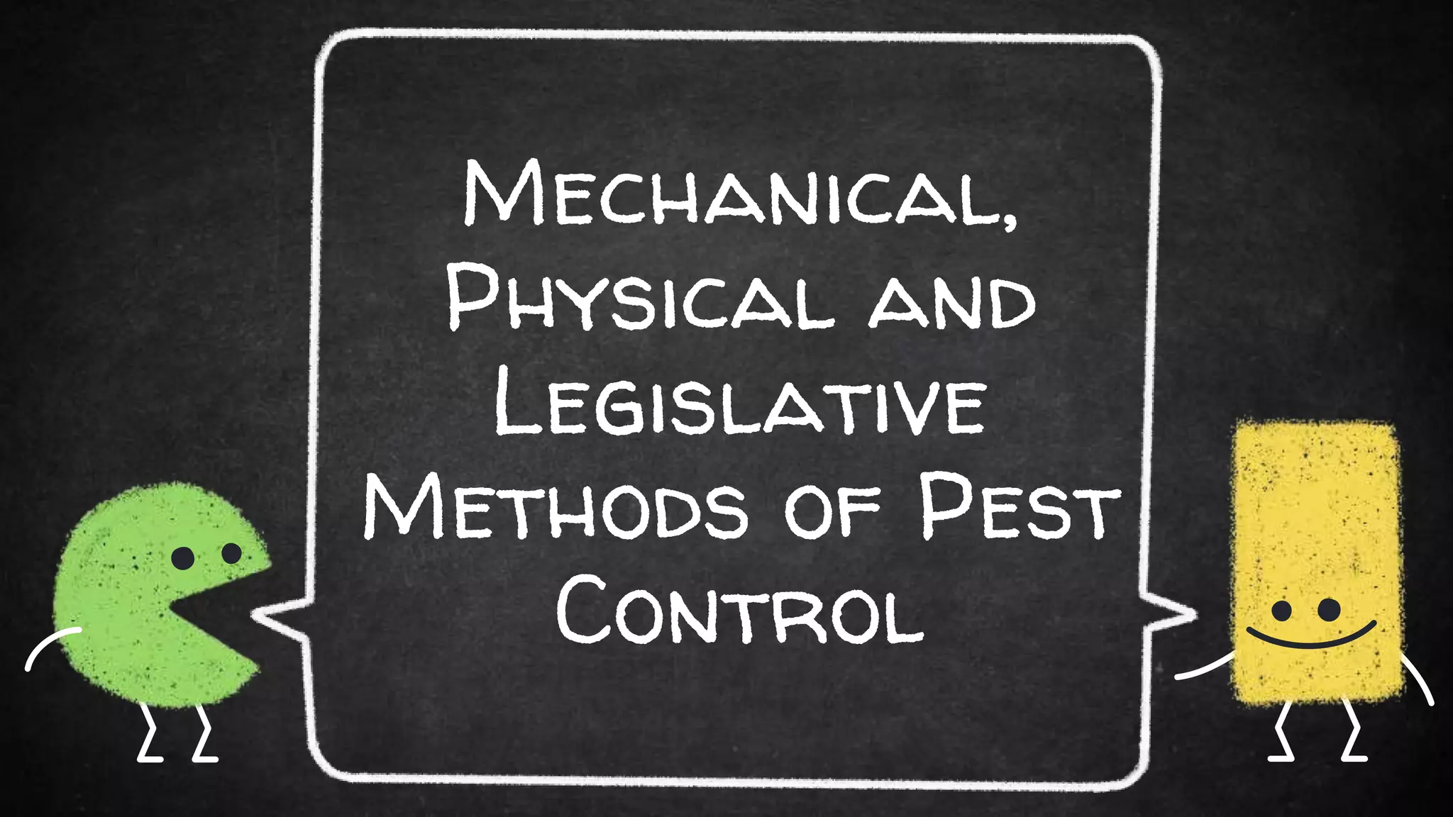Mechanical, physical and legislative Methods of pest control | PPTX