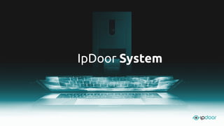 IpDoor System
 