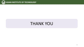 THANK YOU
ASIAN INSTITUTE OF TECHNOLOGY
45
 