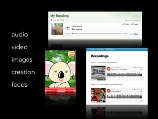 audio
video
images
creation
feeds
 