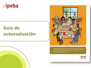 Guía de
autoevaluación

 
