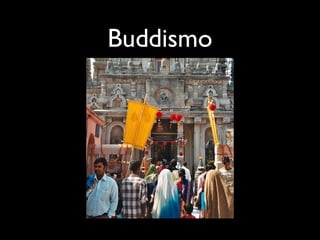 Buddismo
 