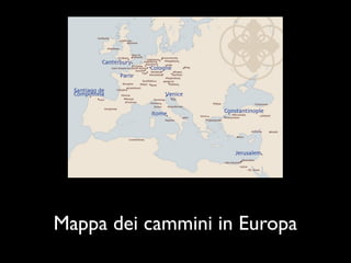 Mappa dei cammini in Europa
 