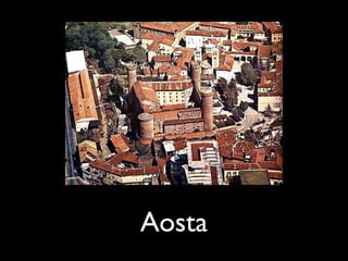 Aosta
 