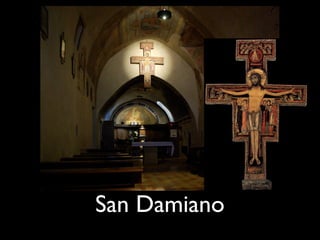 San Damiano
 